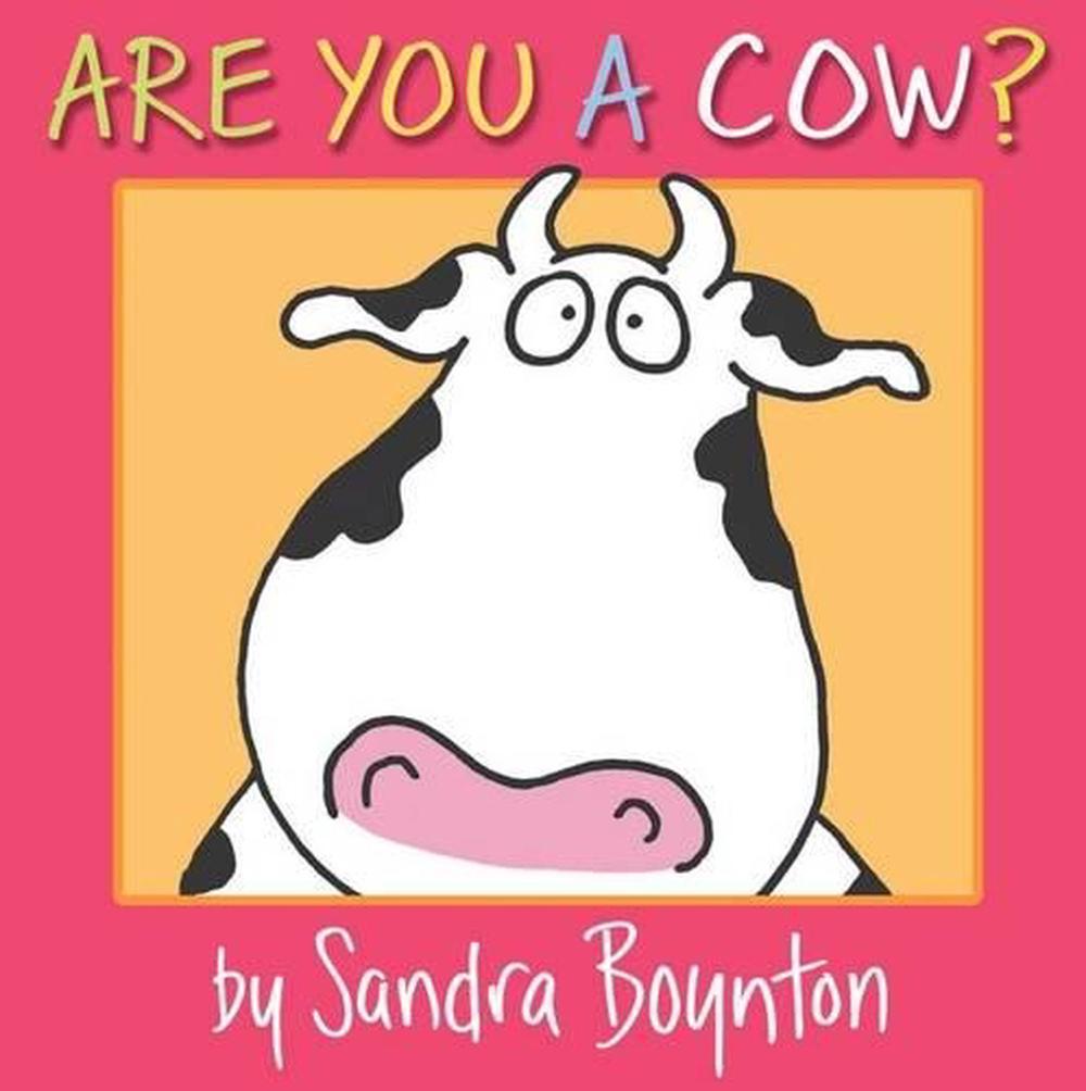 Are You a Cow? by Sandra Boynton, Board
