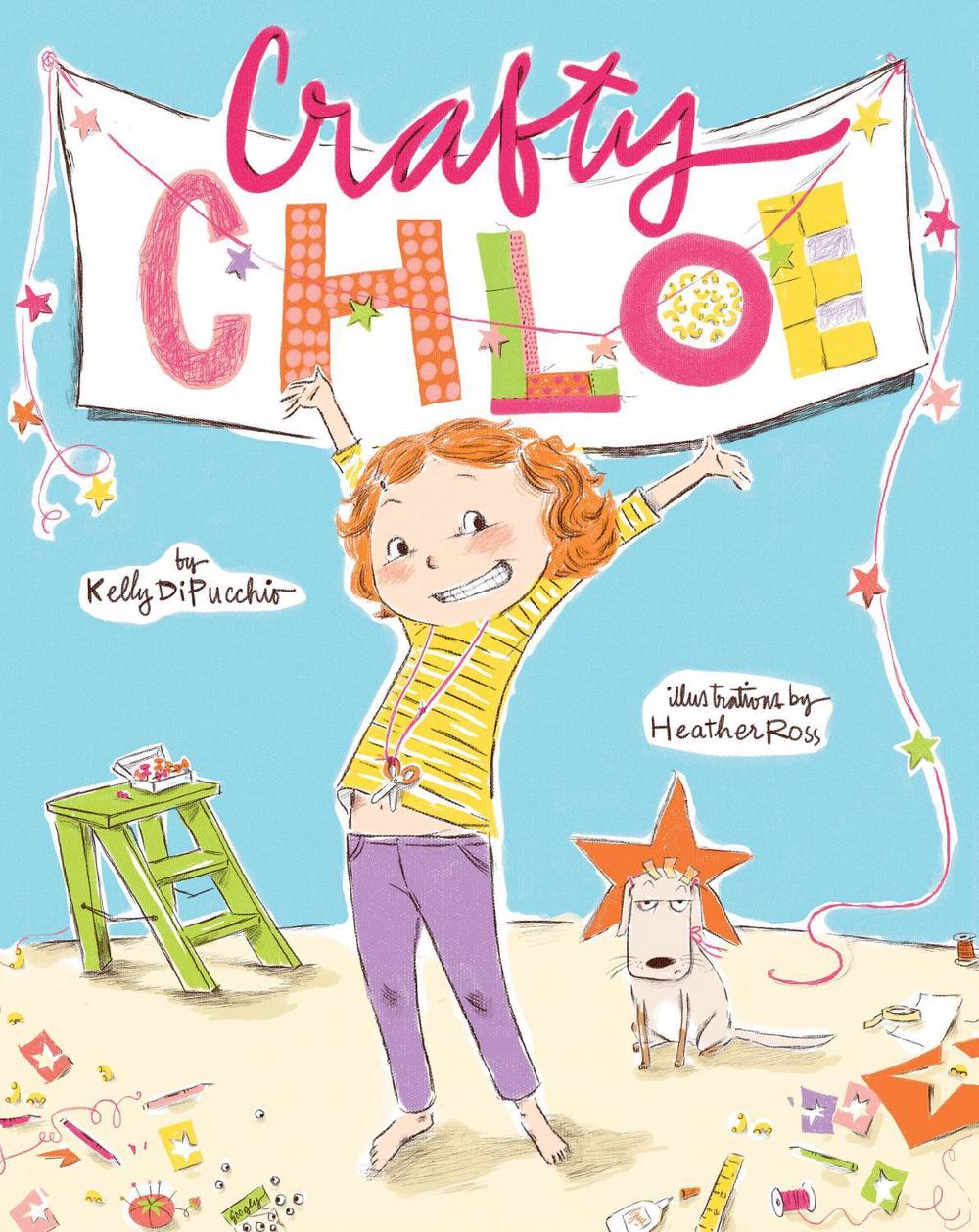 Crafty Chloe by Kelly DiPucchio - ISBN: 9781442421233