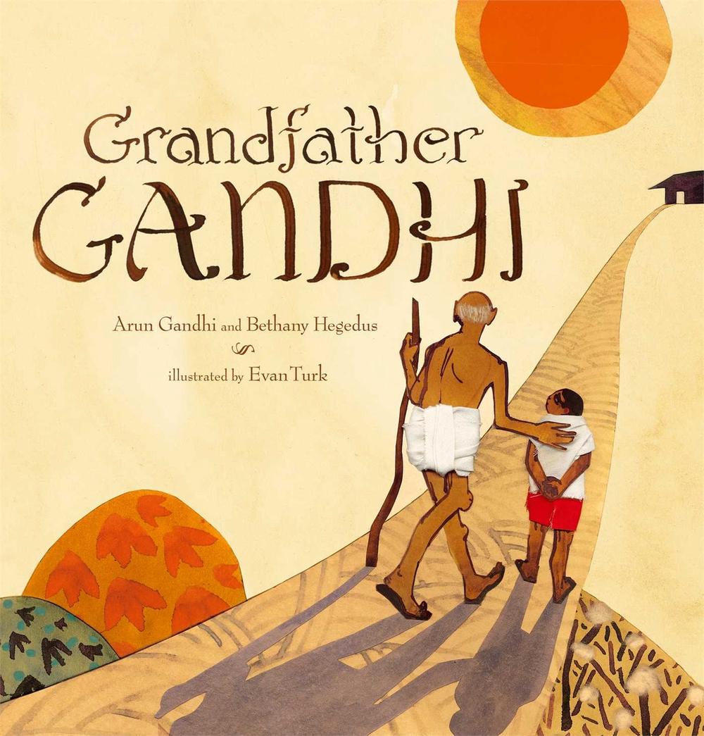 Grandfather Gandhi by Arun Gandhi - ISBN: 9781442423657