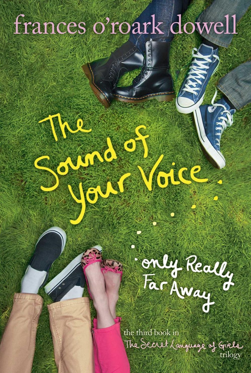 The Sound of Your Voice, Only Really Far Away by Frances O'Roark Dowell - ISBN: 9781442432901