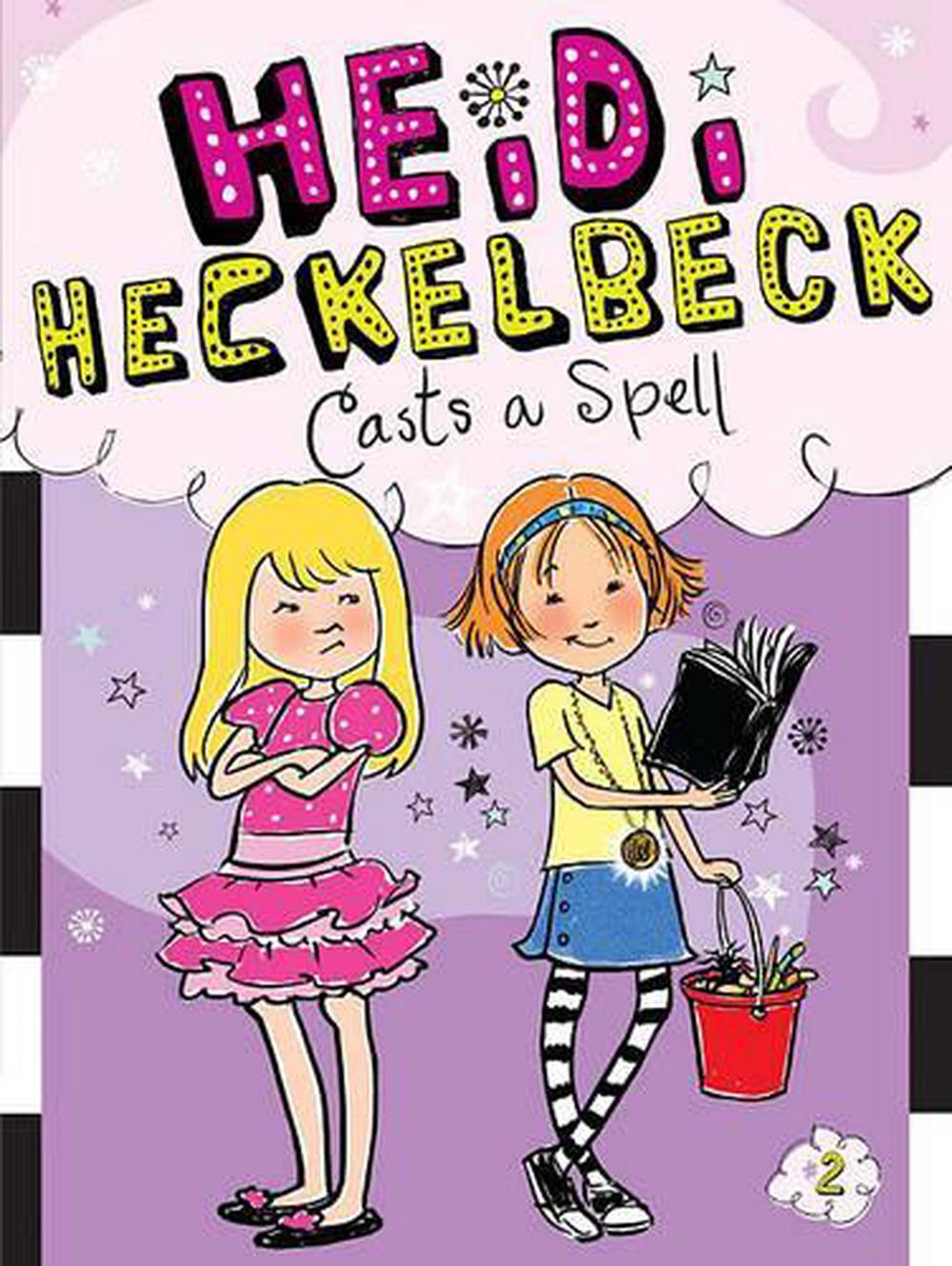 Heidi Heckelbeck Casts a Spell, 9781442435674