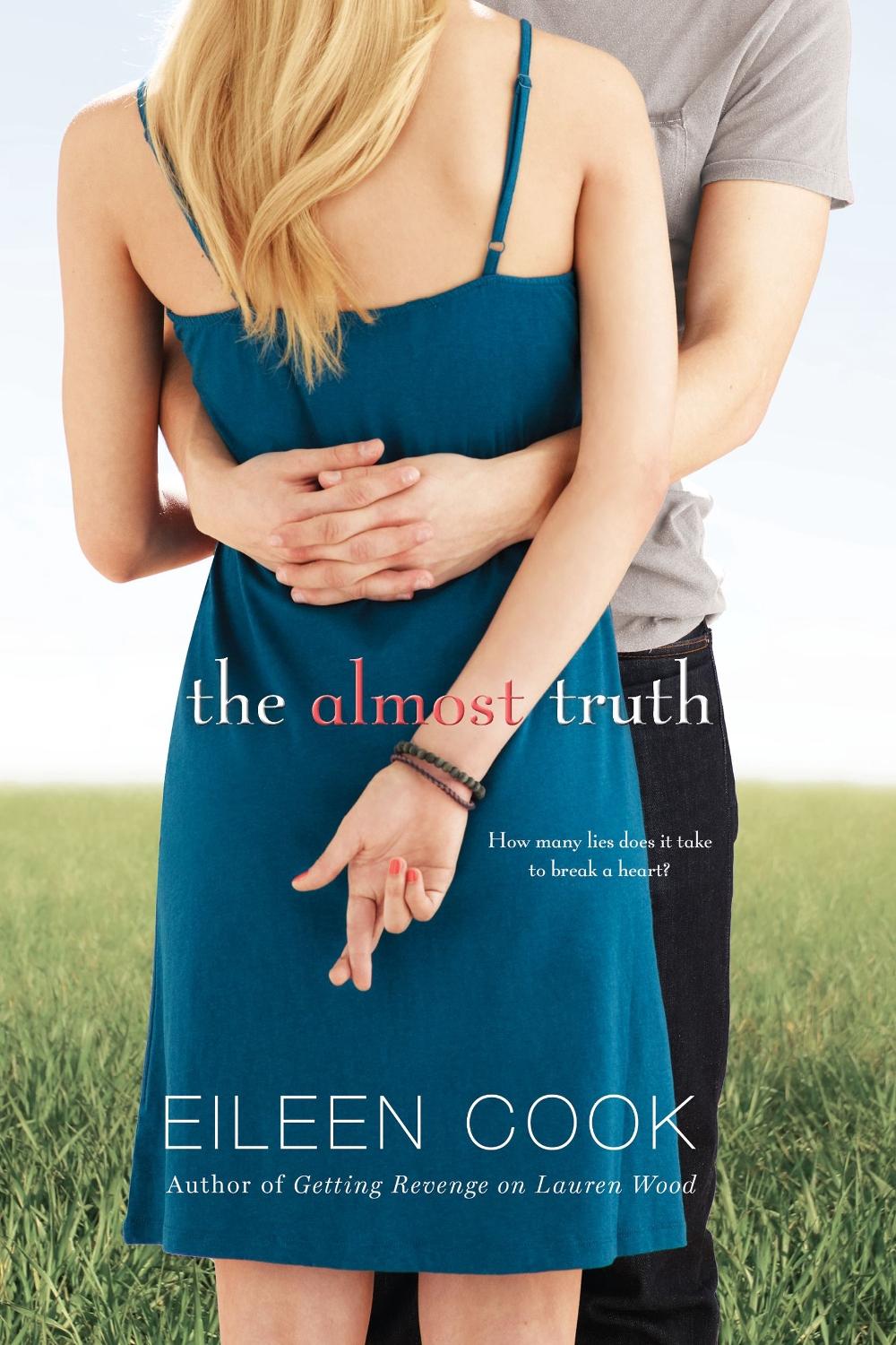 The Almost Truth by Eileen Cook - ISBN: 9781442440203
