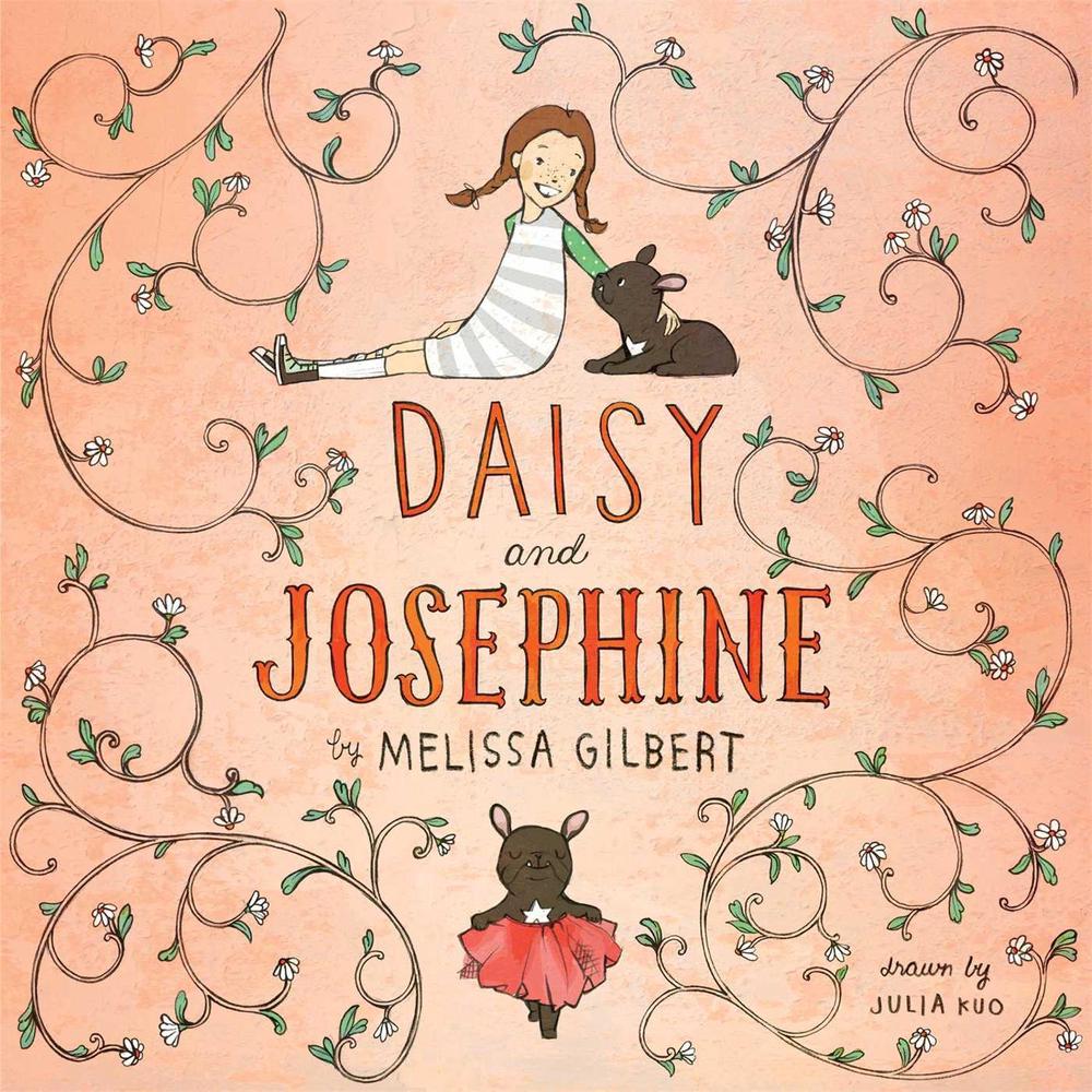 Daisy and Josephine by Melissa Gilbert - ISBN: 9781442445789