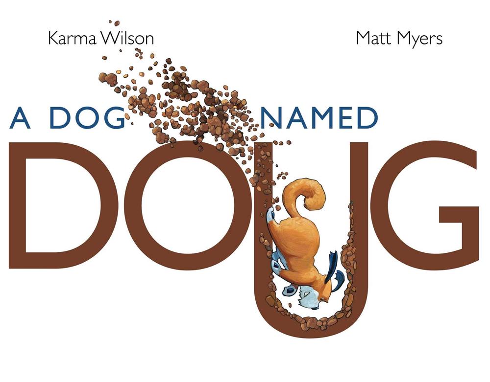 A Dog Named Doug by Karma Wilson - ISBN: 9781442449312