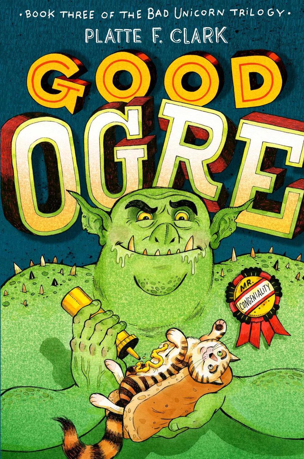 Good Ogre by Platte F. Clark - ISBN: 9781442450189