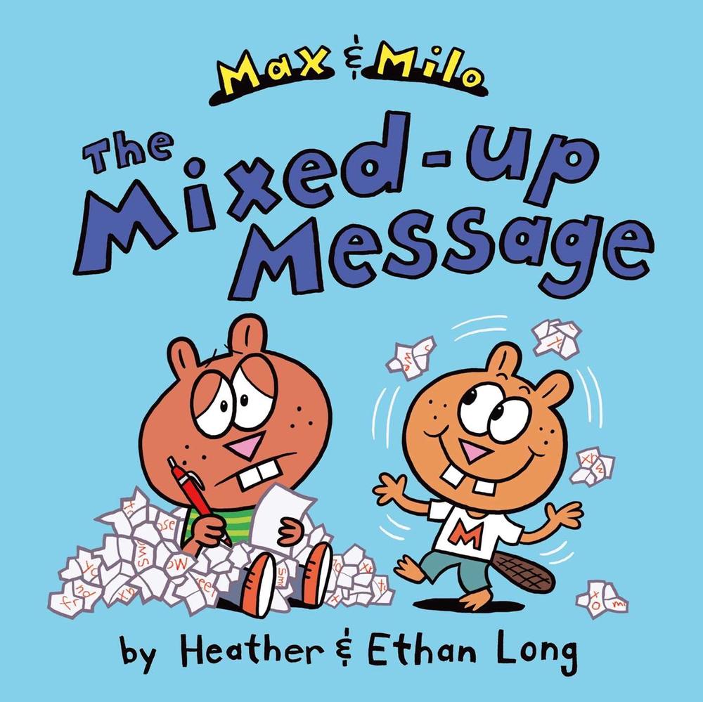 Max & Milo The Mixed-up Message by Heather Long - ISBN: 9781442451407