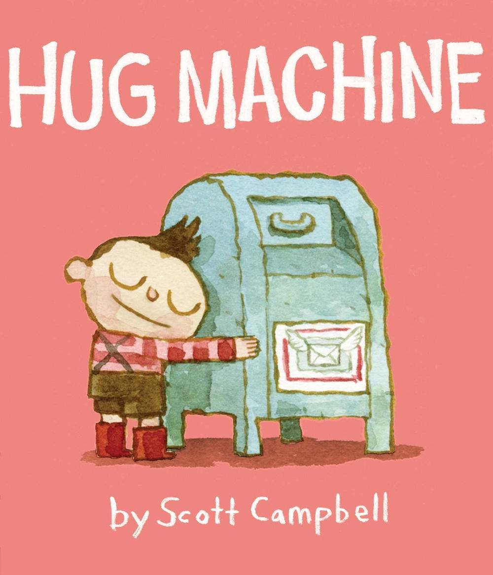 Hug Machine by Scott Campbell - ISBN: 9781442459359