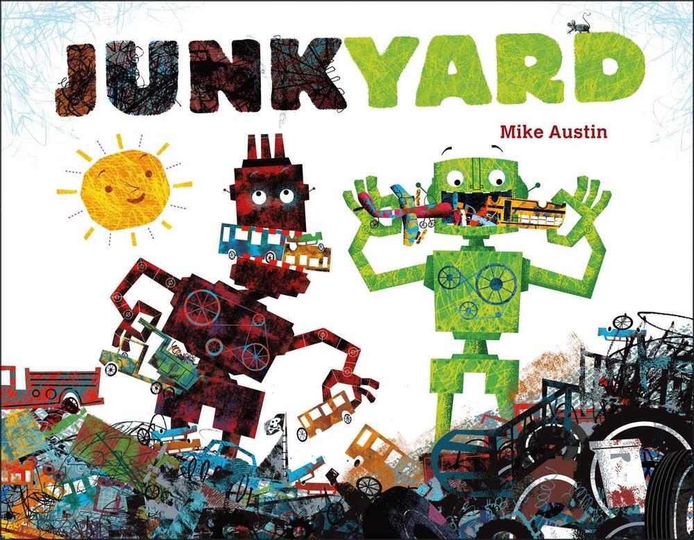 Junkyard by Mike Austin - ISBN: 9781442459618