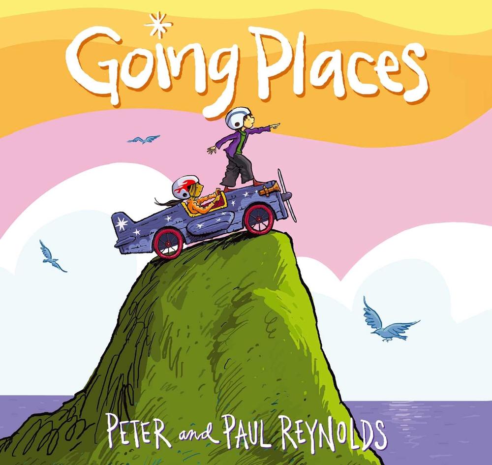 Going Places by Peter H. Reynolds - ISBN: 9781442466081