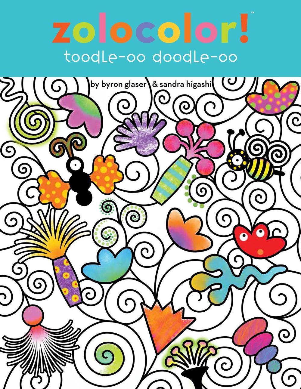 Zolocolor! Toodle-oo Doodle-oo by Byron Glaser - ISBN: 9781442468474