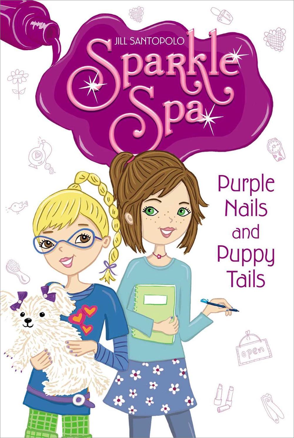 Purple Nails and Puppy Tails by Jill Santopolo - ISBN: 9781442473836