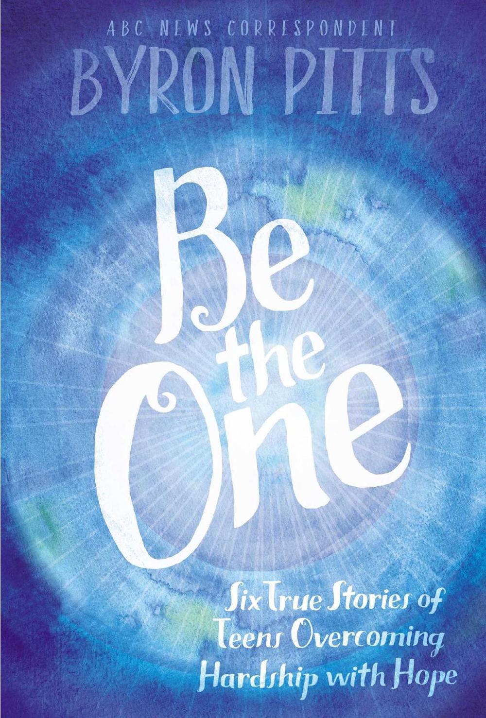 Be the One by Byron Pitts - ISBN: 9781442483828
