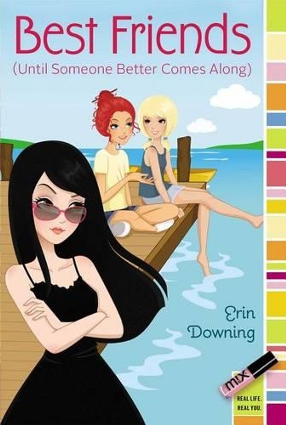 Best Friends (Until Someone Better Comes Along) by Erin Downing - ISBN: 9781442485198