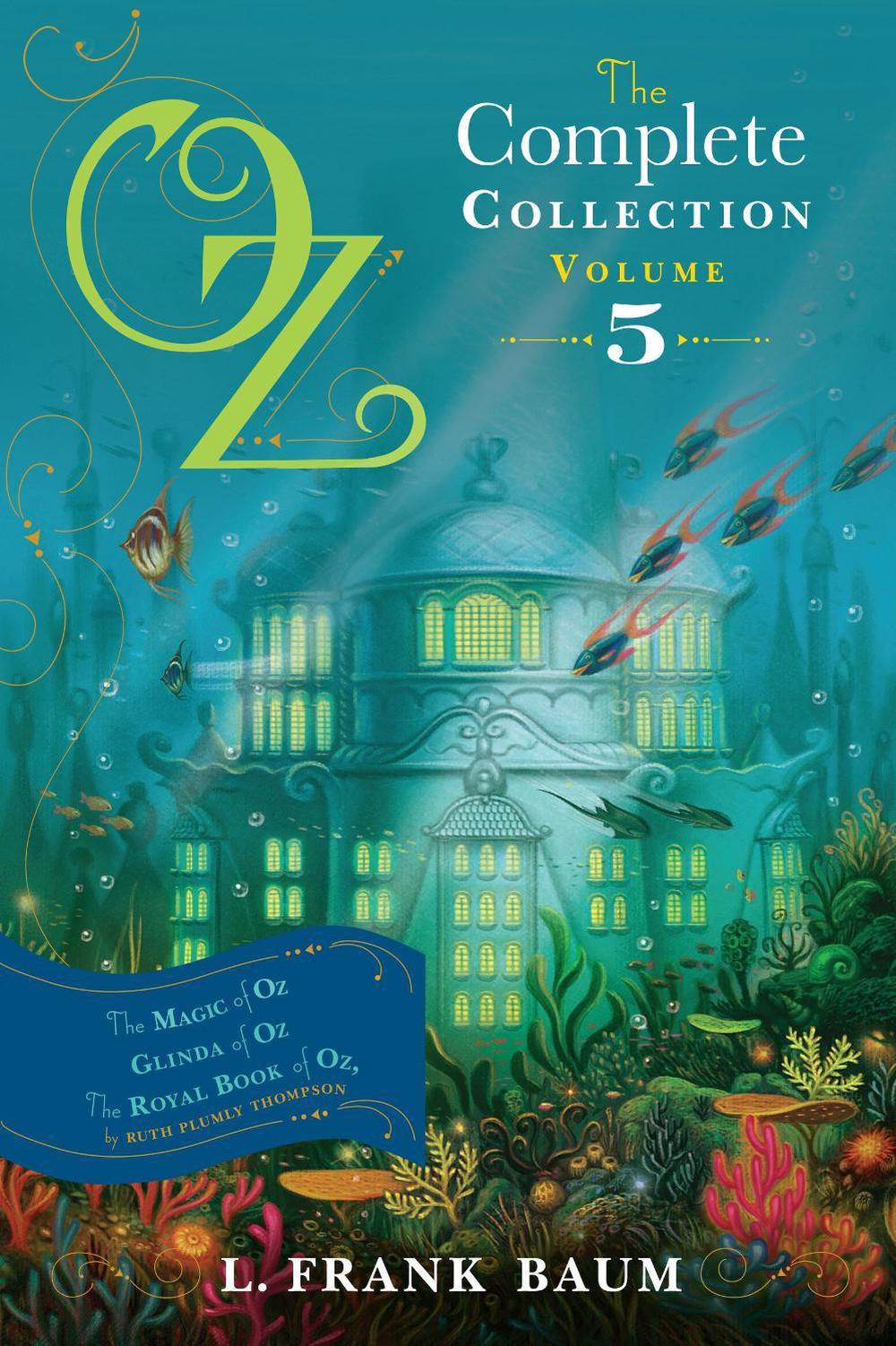Oz, the Complete Collection, Volume 5 by L. Frank Baum - ISBN: 9781442485518