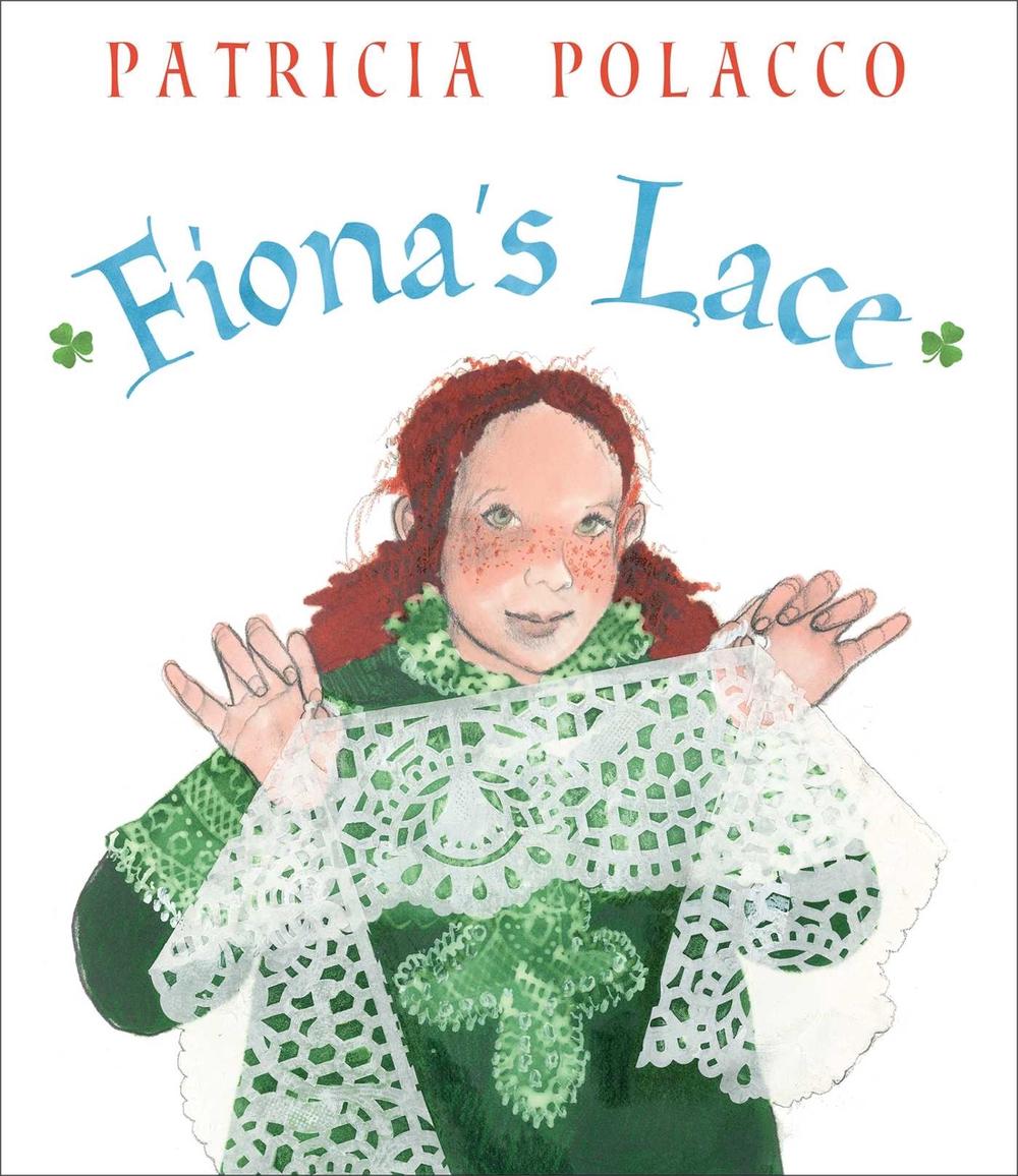 Fiona's Lace by Patricia Polacco - ISBN: 9781442487246