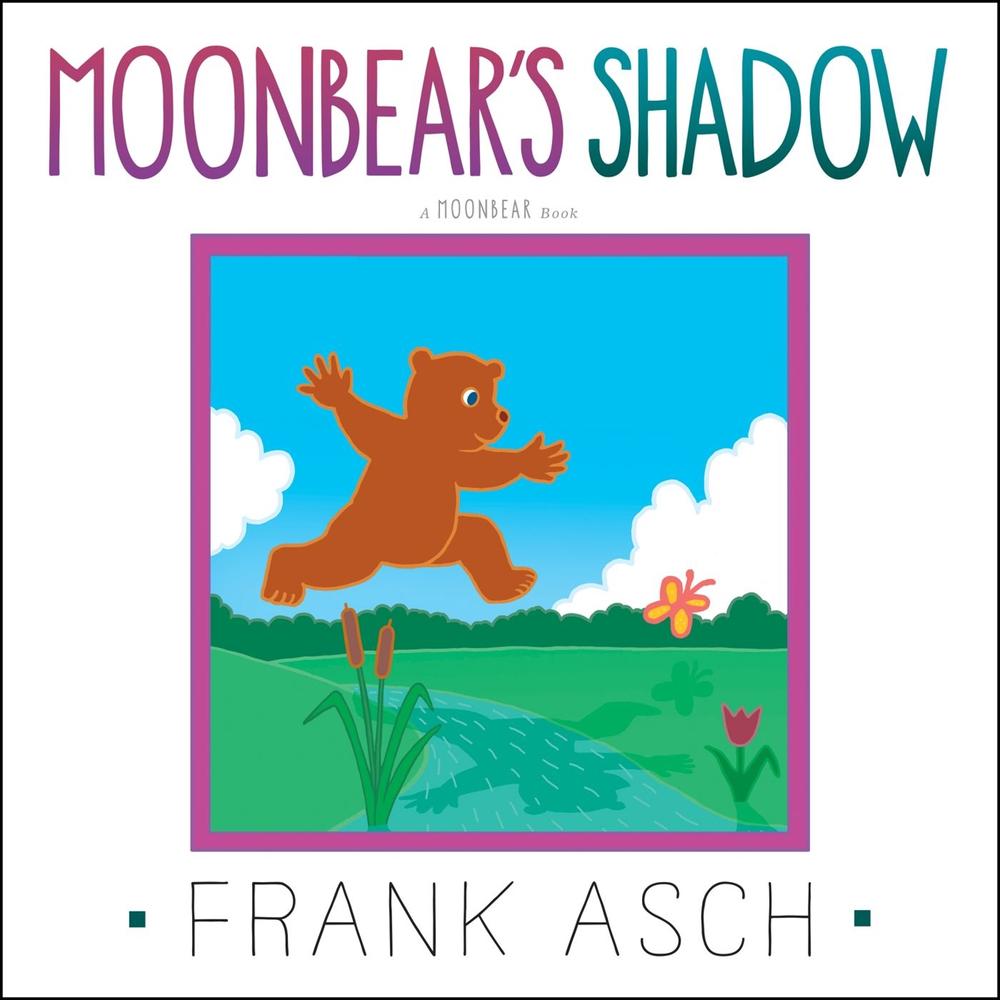 Moonbear's Shadow by Frank Asch - ISBN: 9781442494268