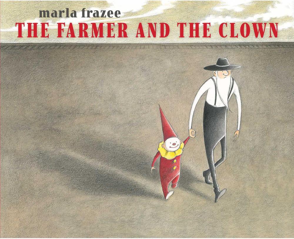 The Farmer and the Clown by Marla Frazee - ISBN: 9781442497443