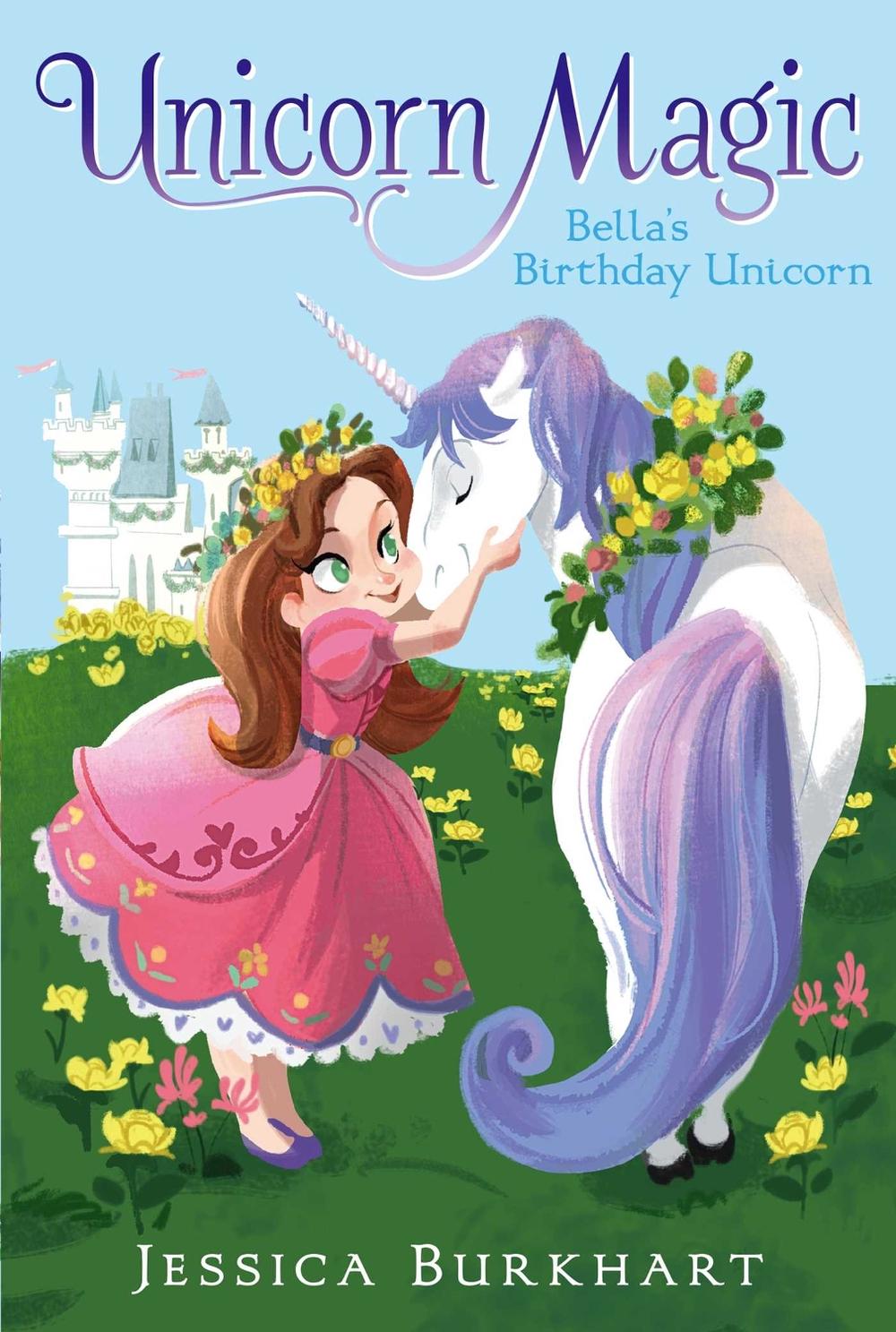 Bella's Birthday Unicorn by Jessica Burkhart - ISBN: 9781442498228