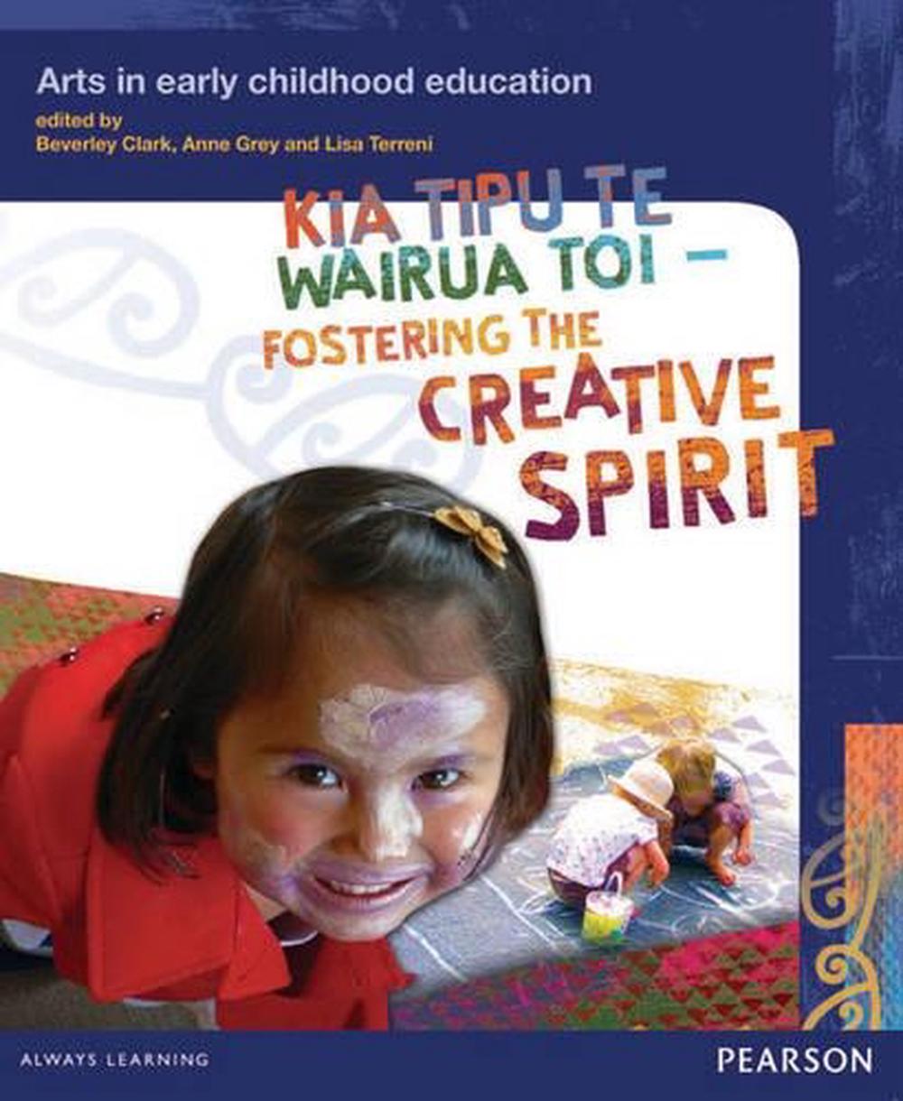 Kia Tipu Te Wairua Toi, Fostering the creative spirit, 9781442562721