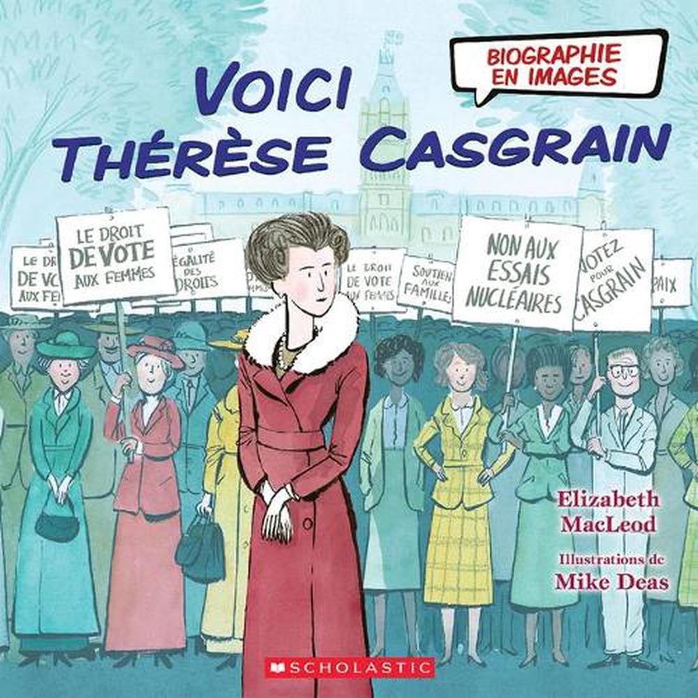 Biographie En Images: Voici Thérèse Casgrain by Elizabeth MacLeod ...