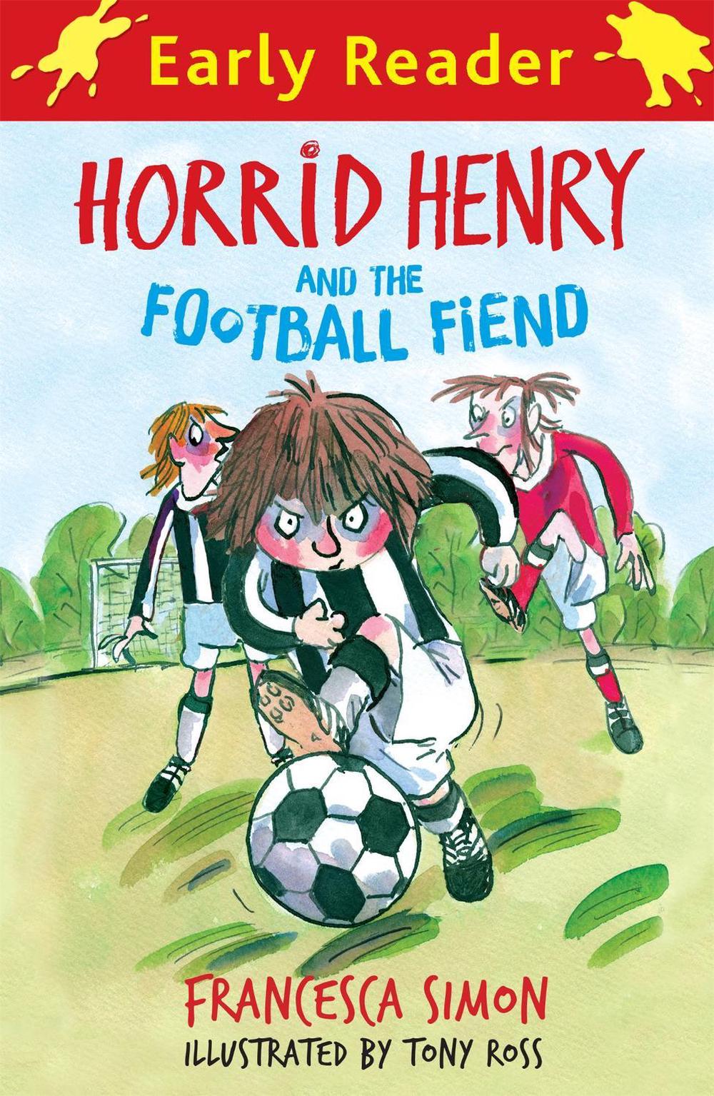 Horrid Henry Early Reader: Horrid Henry and the Football Fiend, 9781444000023