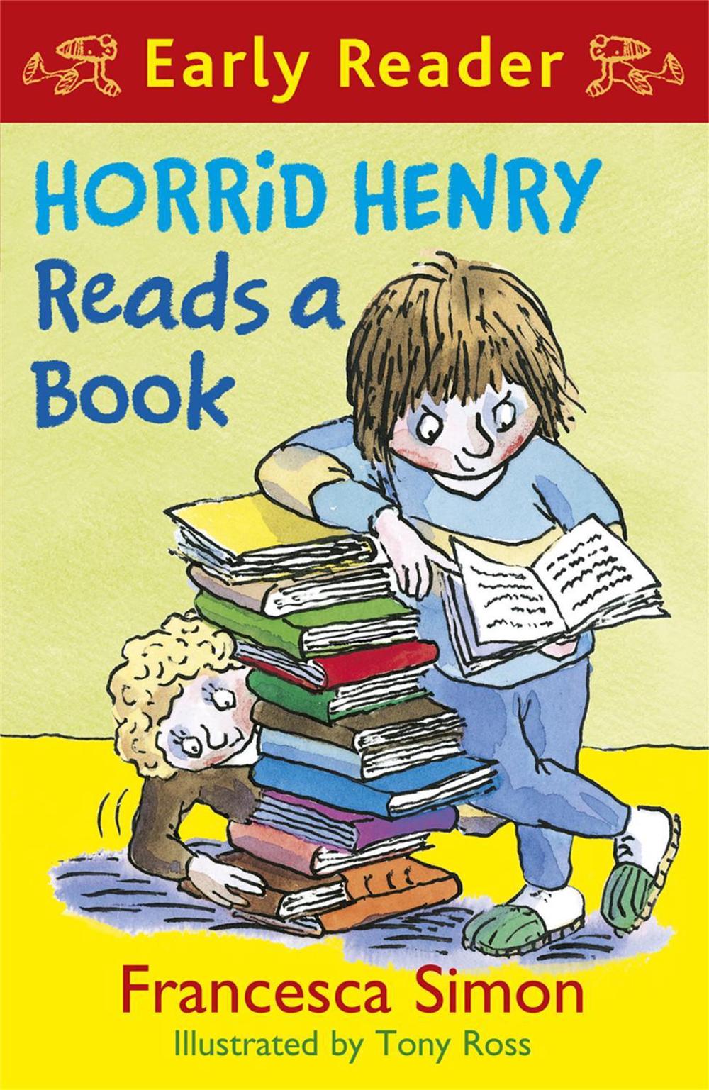 Horrid Henry Early Reader Horrid Henry Reads A Book by Francesca Simon