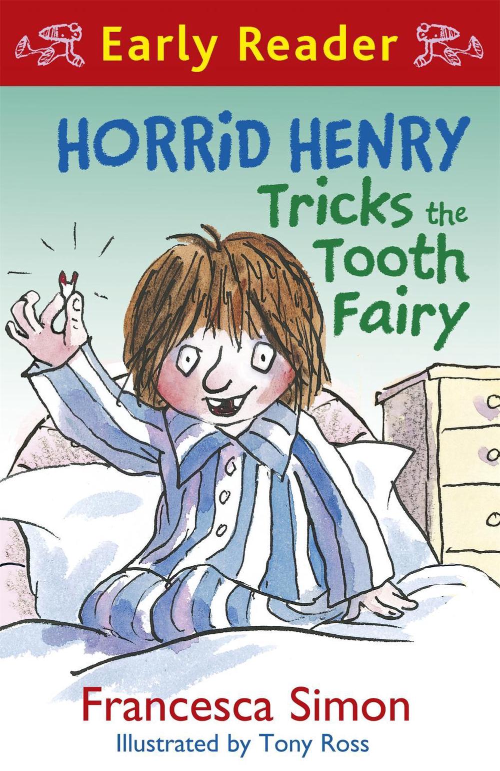 Horrid Henry Early Reader: Horrid Henry Tricks the Tooth Fairy by Francesca Simon - ISBN: 9781444001150