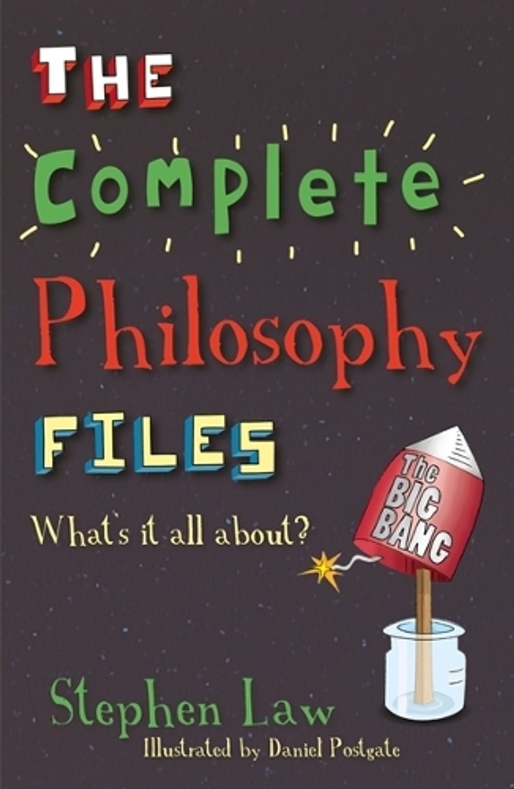 The Complete Philosophy Files by Stephen Law - ISBN: 9781444003345