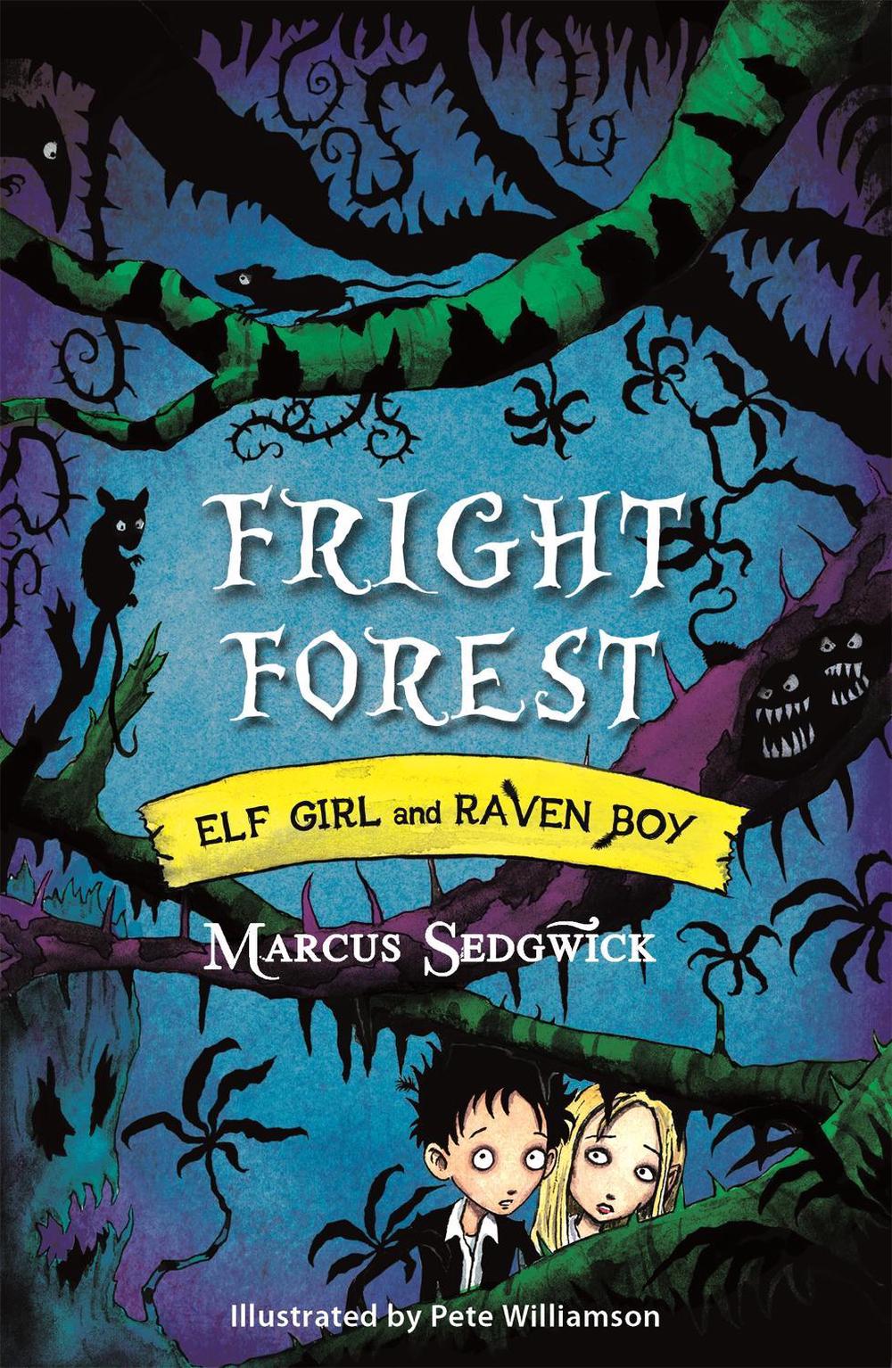 Elf Girl and Raven Boy: Fright Forest by Marcus Sedgwick - ISBN: 9781444004854