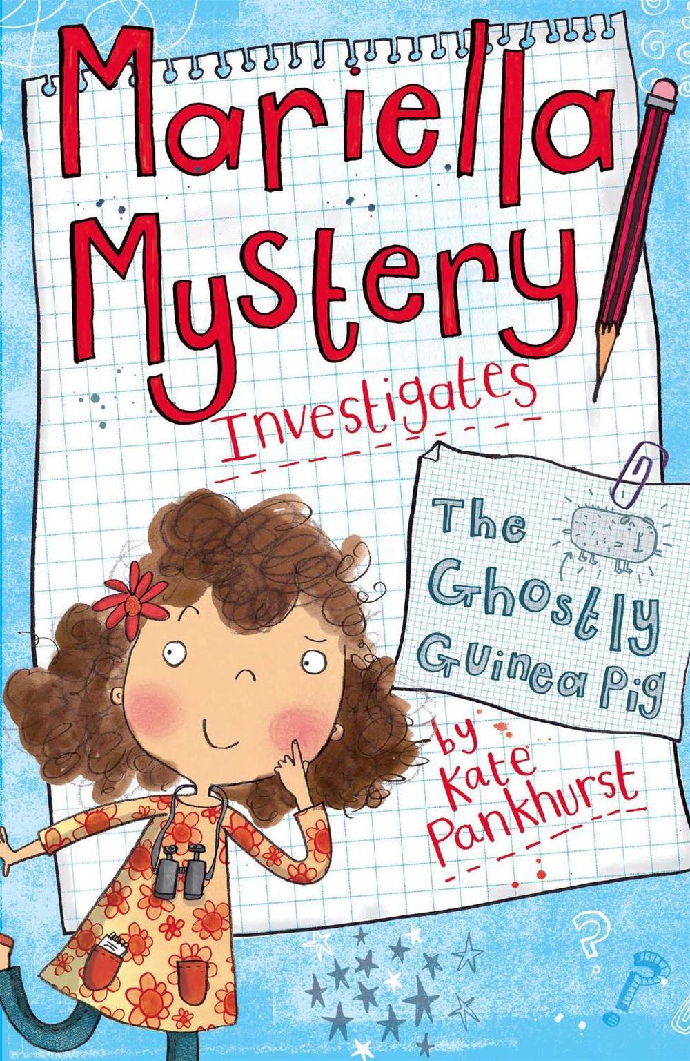 Mariella Mystery: The Ghostly Guinea Pig by Kate Pankhurst - ISBN: 9781444008883