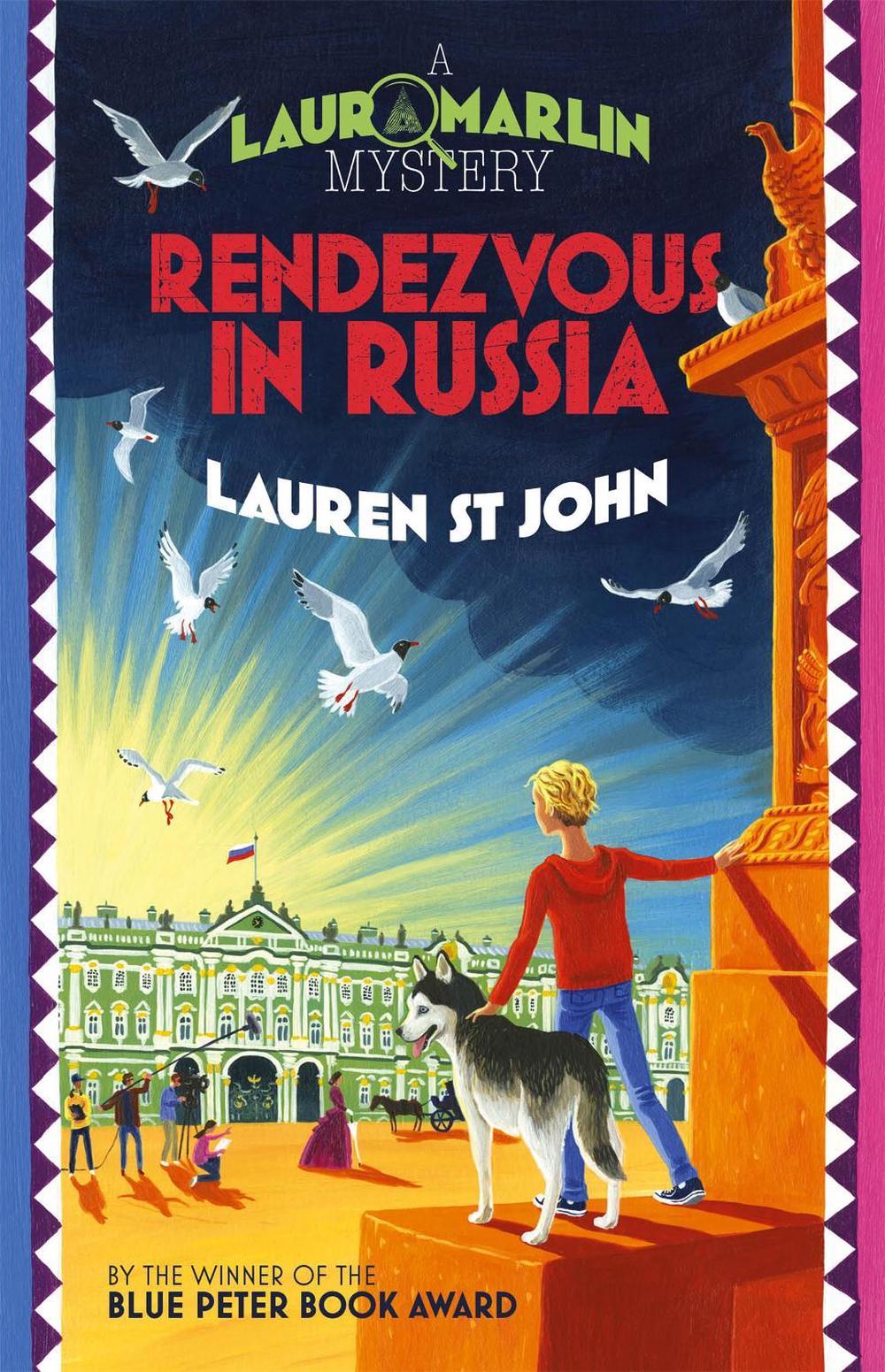 Laura Marlin Mysteries: Rendezvous in Russia by Lauren St John - ISBN: 9781444009453