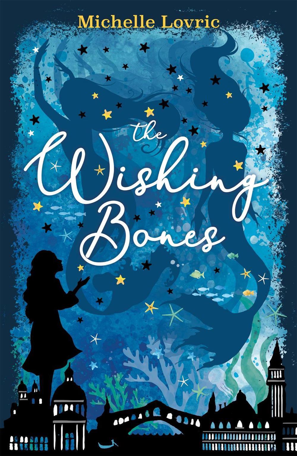 The Wishing Bones by Michelle Lovric - ISBN: 9781444009972