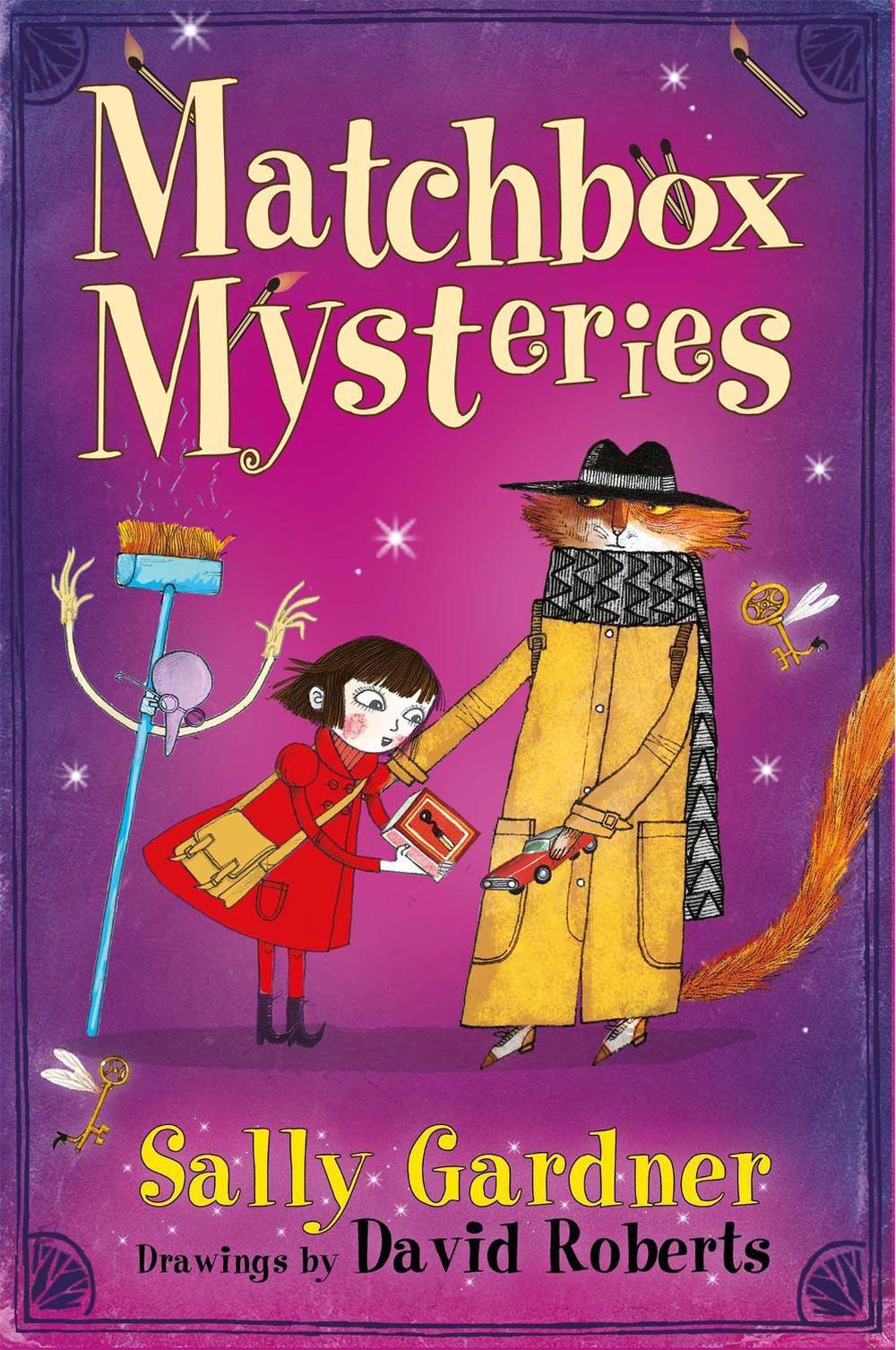 The Fairy Detective Agency: The Matchbox Mysteries by Sally Gardner - ISBN: 9781444010145
