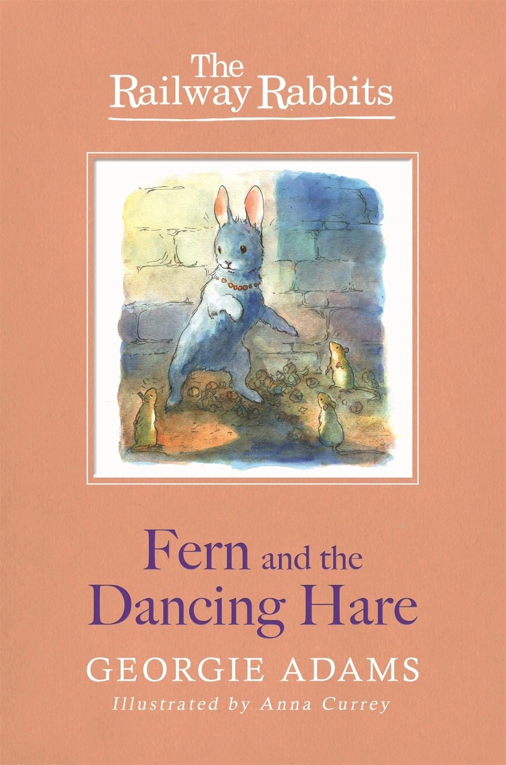 Railway Rabbits: Fern and the Dancing Hare by Georgie Adams - ISBN: 9781444012170