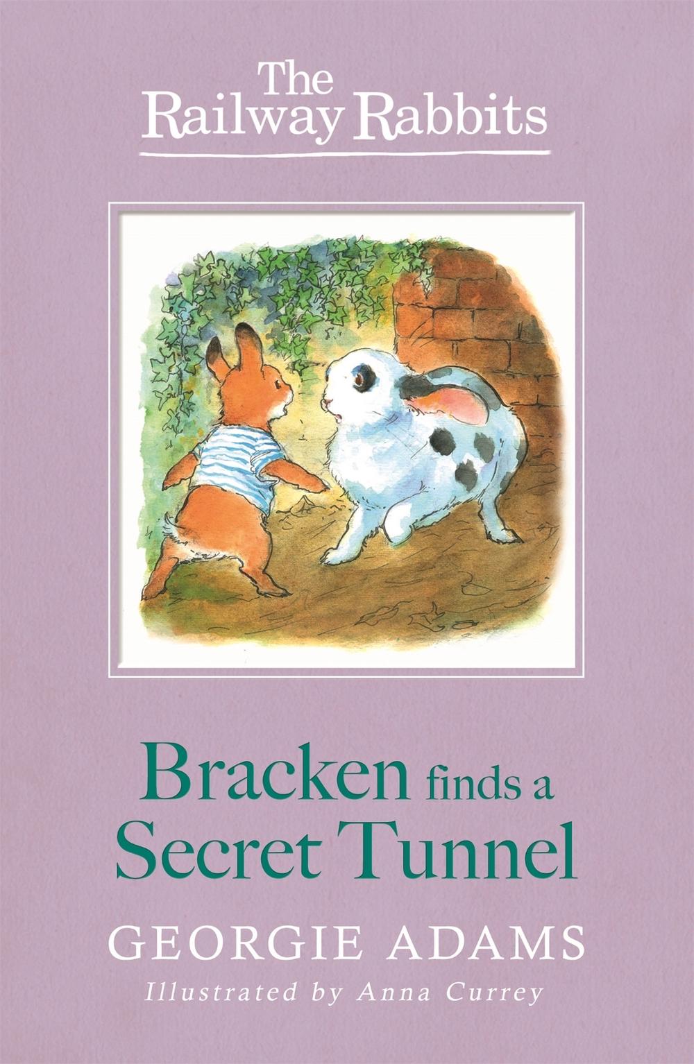 Railway Rabbits: Bracken Finds a Secret Tunnel by Georgie Adams - ISBN: 9781444012187