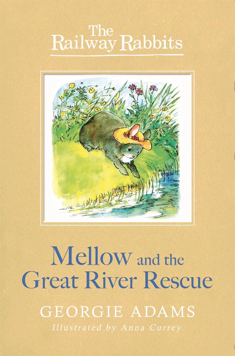 Railway Rabbits: Mellow and the Great River Rescue by Georgie Adams - ISBN: 9781444012194