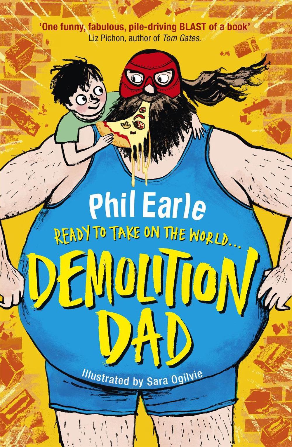 A Storey Street novel: Demolition Dad by Phil Earle - ISBN: 9781444013863