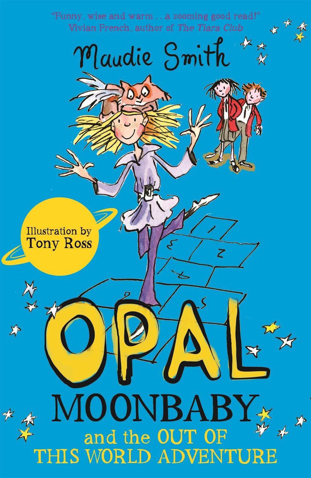 Opal Moonbaby and the Out of this World Adventure by Maudie Smith - ISBN: 9781444015829