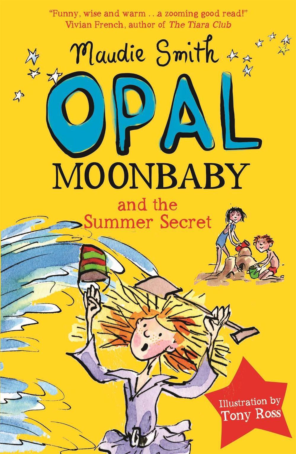 Opal Moonbaby and the Summer Secret by Maudie Smith - ISBN: 9781444015843