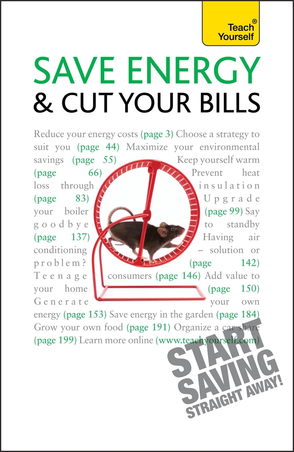 Save Energy and Cut Your Bills: Teach Yourself by Nick White - ISBN: 9781444101171