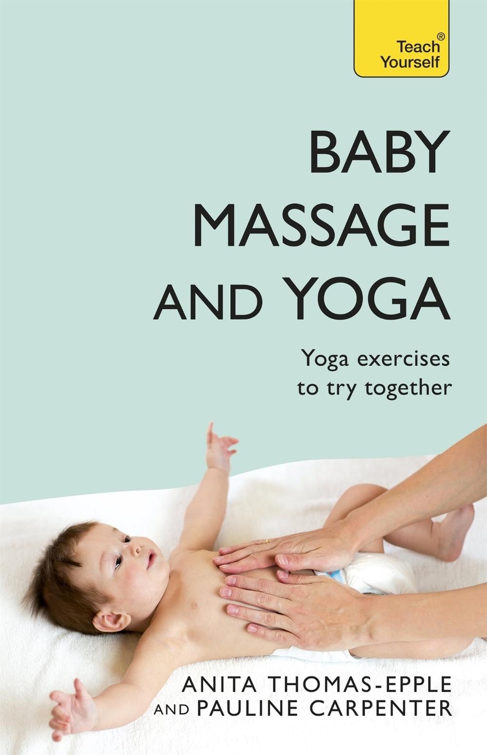 Baby Massage and Yoga by Pauline Carpenter - ISBN: 9781444103021