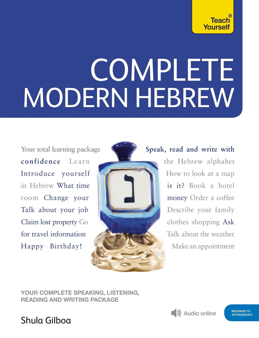 Complete Modern Hebrew Beginner to Intermediate Course by Shula Gilboa - ISBN: 9781444105438
