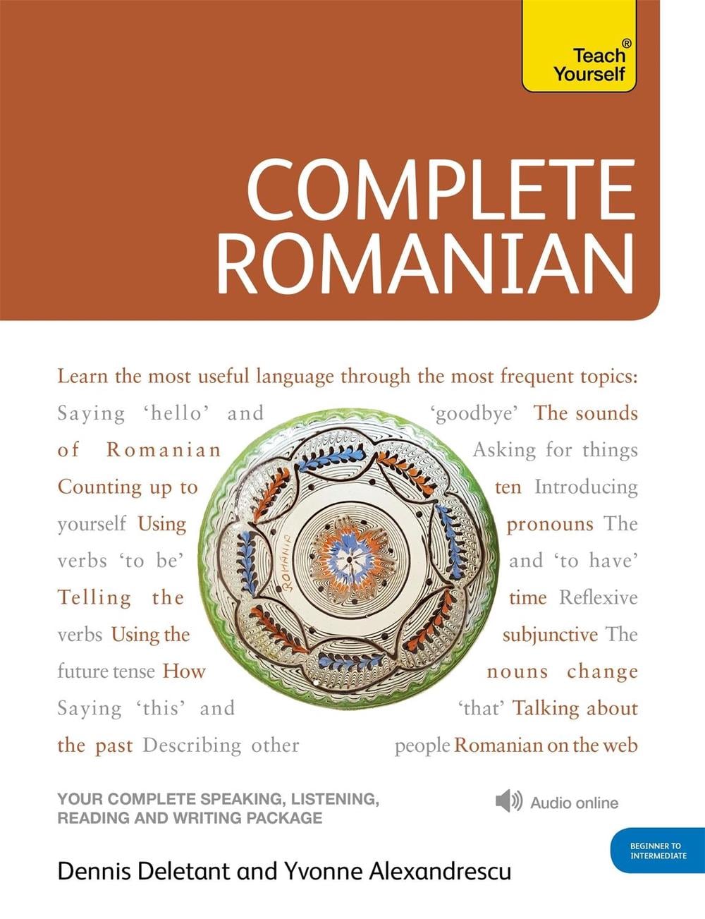 Complete Romanian Beginner to Intermediate Course by Dennis Deletant - ISBN: 9781444105599