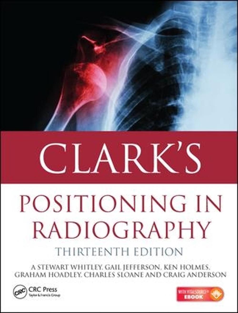 Clark's Positioning in Radiography 13E, 13th Edition, 9781444122350