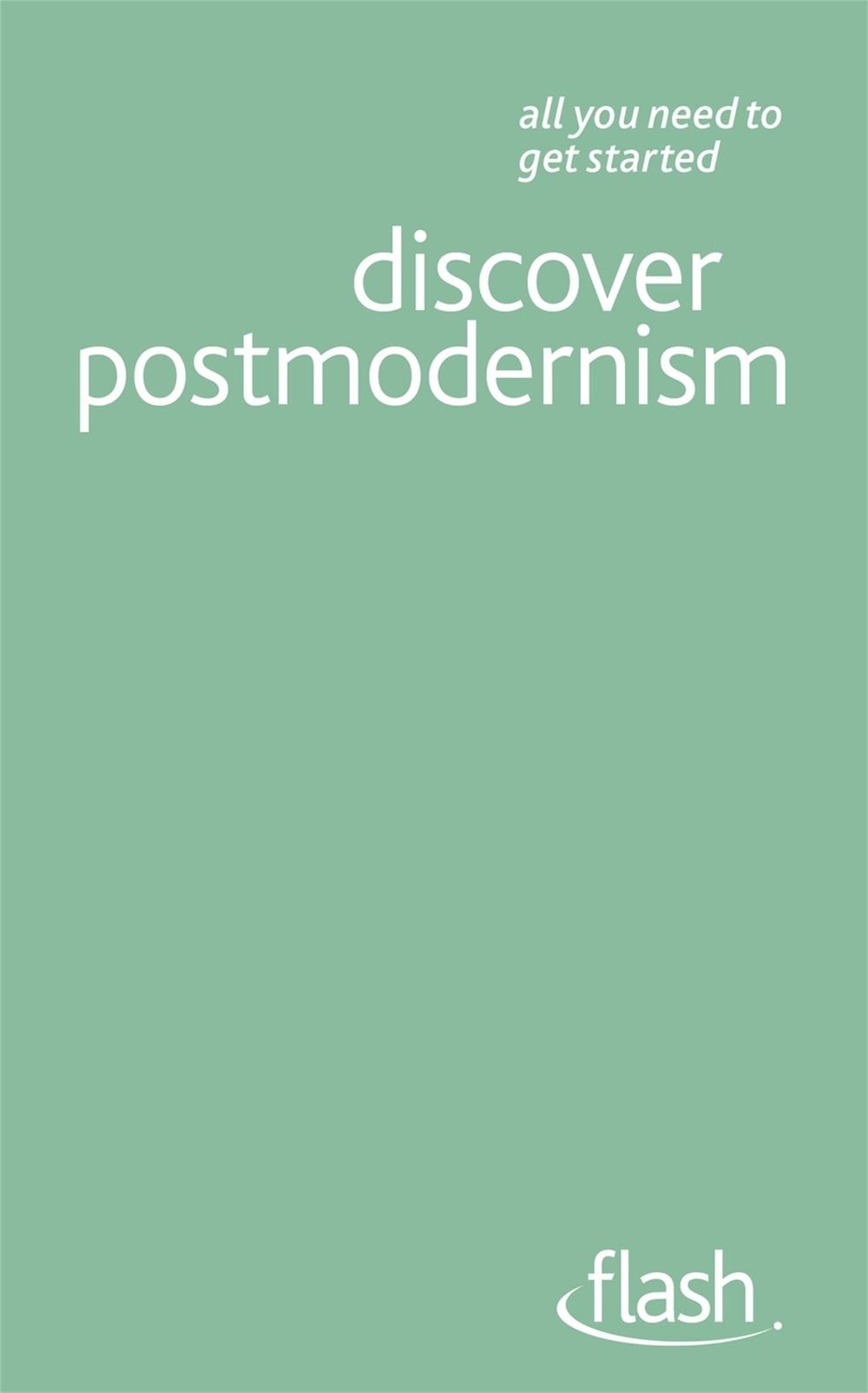 Discover Postmodernism: Flash by Glenn Ward - ISBN: 9781444123197