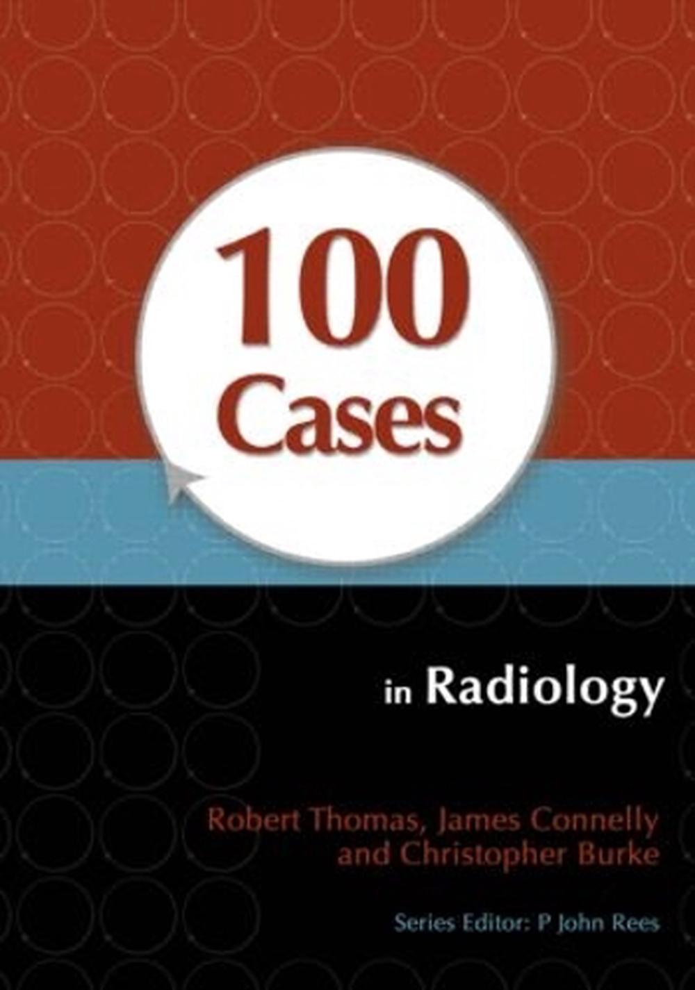 100 Cases in Radiology, 1st Edition, 9781444123319