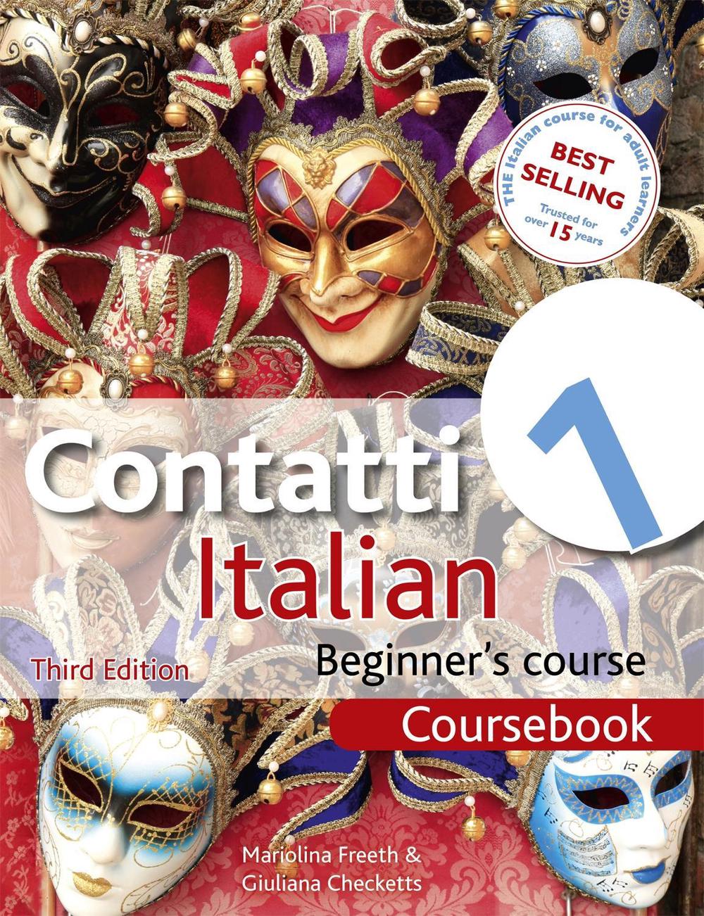 Contatti 1 Italian Beginner's Course 3rd Edition by Mariolina Freeth - ISBN: 9781444133141