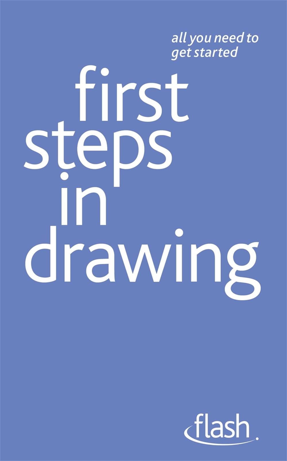 First Steps in Drawing: Flash by Robin Capon - ISBN: 9781444135572