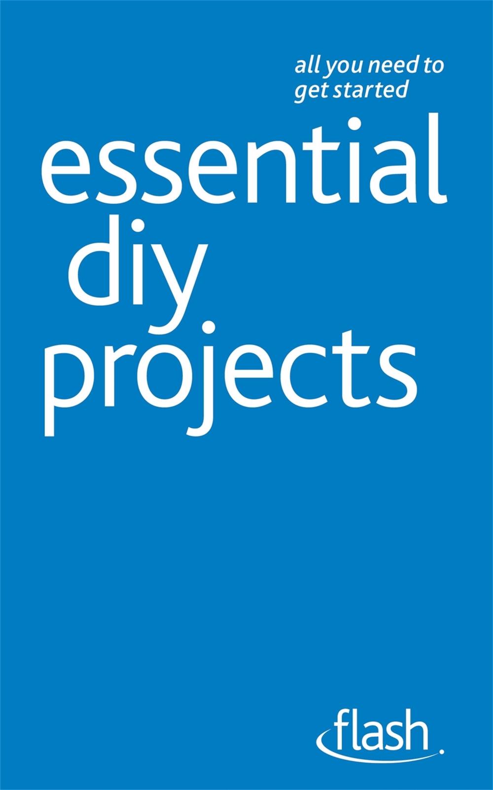 Essential DIY Projects: Flash by DIY Doctor - ISBN: 9781444135701