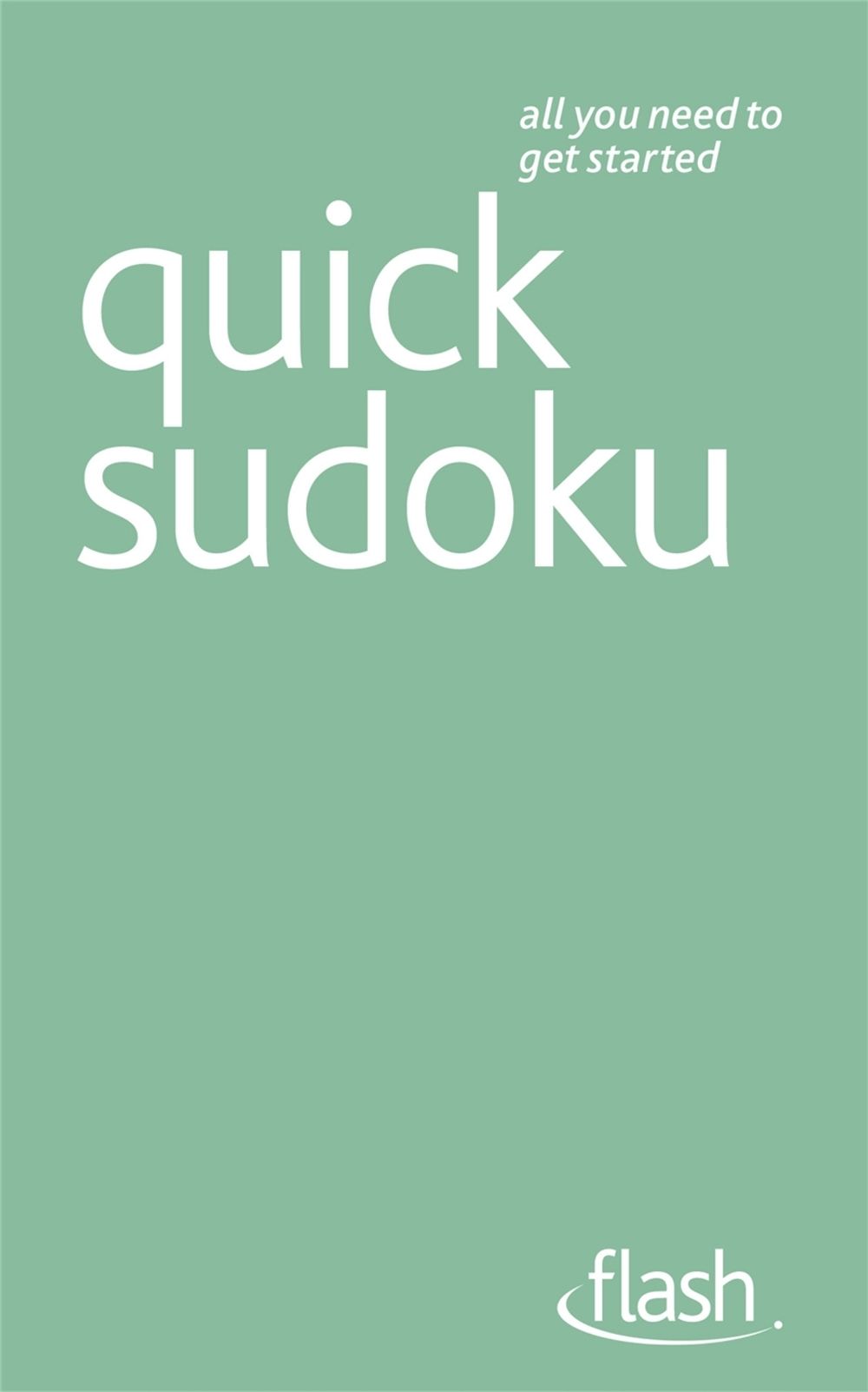 Quick Sudoku: Flash by James Pitts - ISBN: 9781444136548